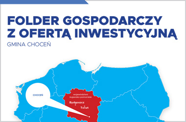 Folder Gospodarczy z ofertą inwestycyjną Gminy Choceń który zrealizowany został w ramach projektu: „Wdrożenie standardów obsługi inwestora w samorządach województwa kujawsko-pomorskiego”.